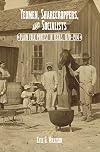 Yeomen, Sharecroppers, and Socialists : Plain Folk Protest in Texas, 1870-1914