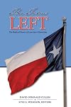 The Texas Left: The Radical Roots of Lone Star Liberalism