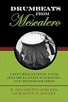 Drumbeats from Mescalero: Conversations with Apache Elders, Warriors, and Horseholders
