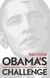 Obama's Challenge: America's Economic Crisis and the Power of a Transformative Presidency