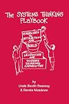 The Systems Thinking Playbook: Exercises to Stretch and Build Learning and Systems Thinking Capabilities