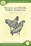 NOFA Guides Set: Humane and Healthy Poultry Production: A Manual for Organic Growers (Organic Principles and Practices Handbook Series)