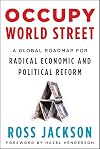 Occupy World Street: A Global Roadmap for Radical Economic and Political Reform