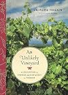 An Unlikely Vineyard: The Education of a Farmer and Her Quest for Terroir