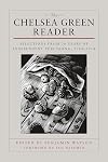 The Chelsea Green Reader: Selections from 30 Years of Independent Publishing, 1984-2014