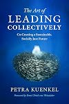 The Art of Leading Collectively: Co-Creating a Sustainable, Socially Just Future