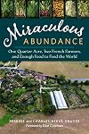 Miraculous Abundance: One Quarter Acre, Two French Farmers, and Enough Food to Feed the World