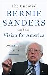 The Essential Bernie Sanders and His Vision for America