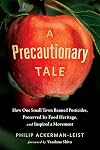 A Precautionary Tale: How One Small Town Banned Pesticides, Preserved Its Food Heritage, and Inspired a Movement