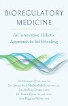 Bioregulatory Medicine: An Innovative Holistic Approach to Self-Healing