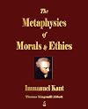 The Metaphysics of Morals and Ethics