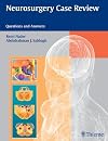 Neurosurgery Case Review: Questions and Answers