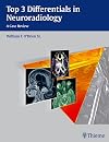 Top 3 Differentials in Neuroradiology