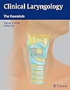Clinical Laryngology : the essentials