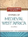 Empires of Medieval West Africa: Ghana, Mali, and Songhay