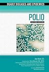 Polio (Deadly Diseases and Epidemics)