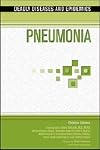 Pneumonia (Deadly Diseases & Epidemics (Hardcover))