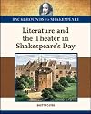 Literature and the Theater in Shakespeare's Day (Backgrounds to Shakespeare)