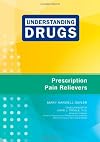 Prescription Pain Relievers (Understanding Drugs)