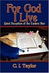 For God I Live: Quiet Deception of the Eastern Star