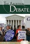 The Abortion Debate (Essential Viewpoints)