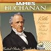 James Buchanan: 15th President of the United States (Checkerboard U.S. Presidents)