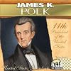 James K. Polk (United States Presidents)