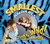 Smallest Animals (Big Buddy Books: That's Wild!)