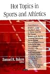 Hot Topics in Sports and Athletics