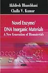 Novel Enzyme/DNA/ Inorganic Materials: A New Generation of Biomaterials