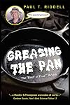 Greasing the Pan: The "Best" of Paul T. Riddell