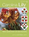 Carolina Lily: New Quilts from an Old Favorite