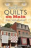 The Ghostly Quilts on Main (Colebridge Community)
