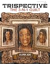 Trispective - The 3-n-1 Quilt
