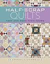Half-Scrap Quilts - Take and Make Them Yours