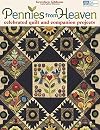 Pennies from Heaven: Celebrated Quilt and Companion Projects