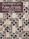 Spotlight on Neutrals: Quilts and More for Any Decor
