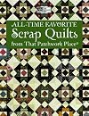 All-Time Favorite Scrap Quilts from That Patchwork Place