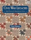 Civil War Legacies: Quilt Patterns for Reproduction Fabrics