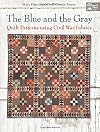 The Blue and the Gray: Quilt Patterns using Civil War Fabrics