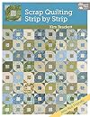Scrap Quilting, Strip by Strip