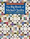 The Big Book of Nickel Quilts: 40 Projects for 5-Inch Scraps