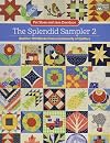 The Splendid Sampler 2: Another 100 Blocks from a Community of Quilters