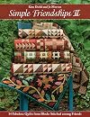Simple Friendships II: 14 Fabulous Quilts from Blocks Stitched among Friends