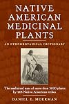 Native American Medicinal Plants: An Ethnobotanical Dictionary - Daniel Moerman E.
