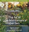 The New Low-Maintenance Garden: How to Have a Beautiful, Productive Garden and the Time to Enjoy It