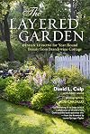 The Layered Garden: Design Lessons for Year-Round Beauty from Brandywine Cottage