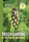Trees and Shrubs of the Pacific Northwest (A Timber Press Field Guide)