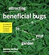 Attracting Beneficial Bugs to Your Garden: A Natural Approach to Pest Control
