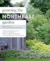Growing the Northeast Garden: Regional Ornamental Gardening (Regional Ornamental Gardening Series)